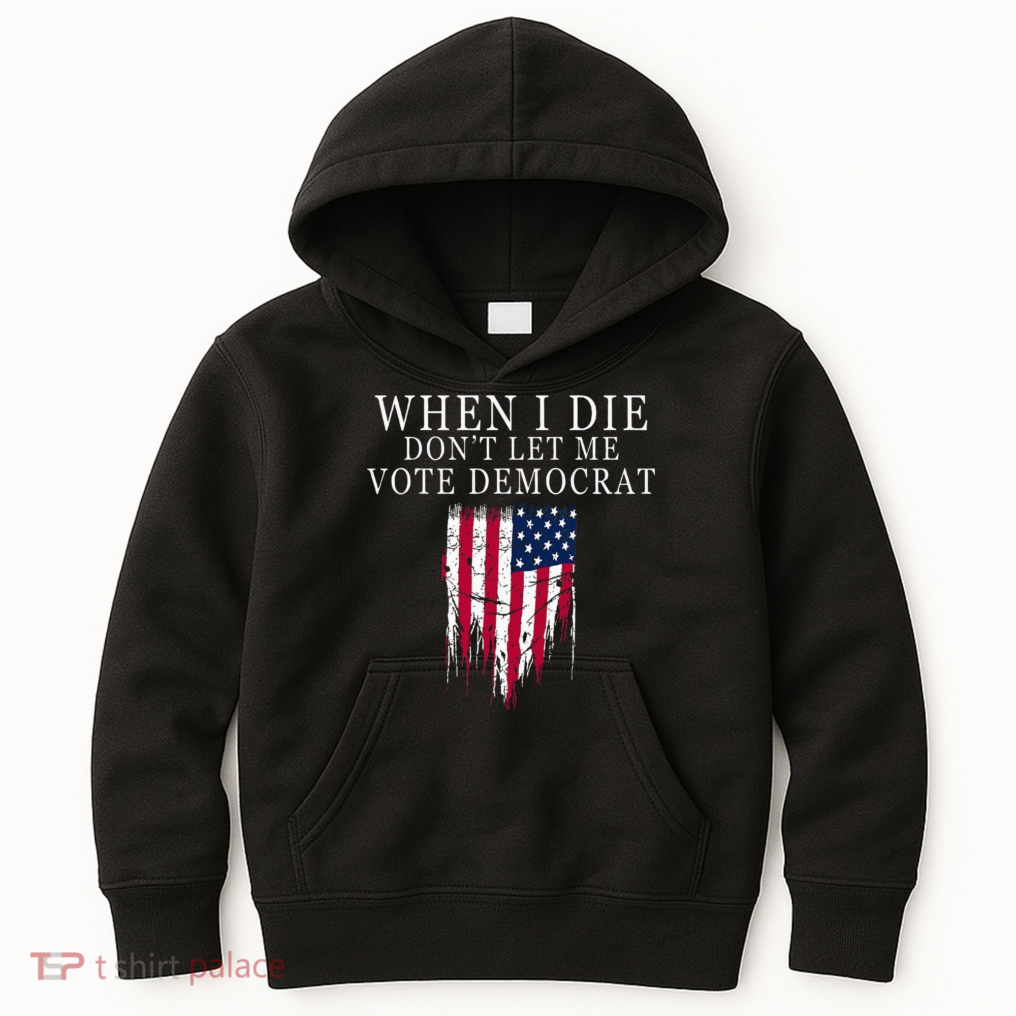 When I Die DonT Let Me Vote Democrat Kids Hoodie