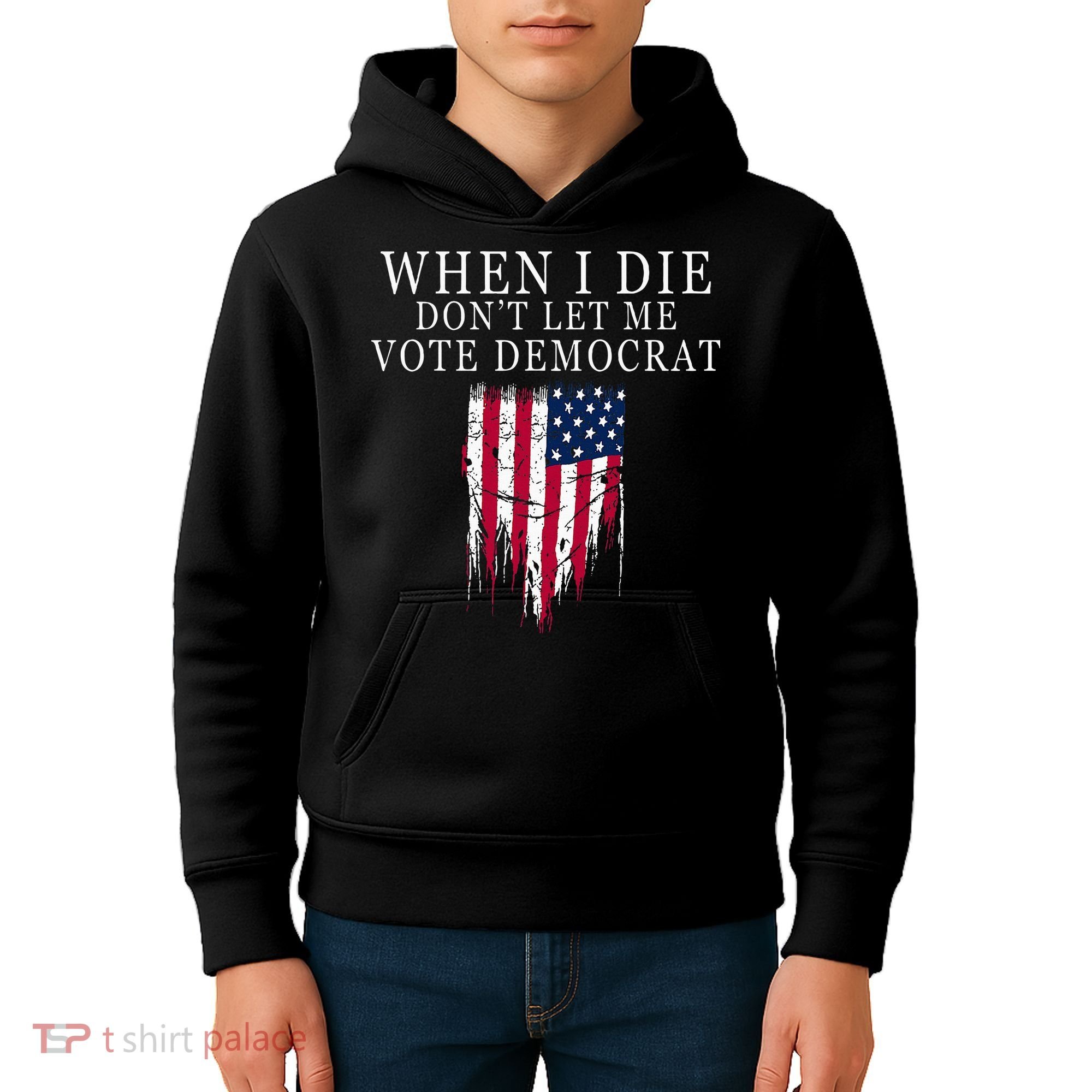 When I Die DonT Let Me Vote Democrat Kids Hoodie