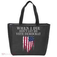 When I Die DonT Let Me Vote Democrat Tote Bag thumb 0