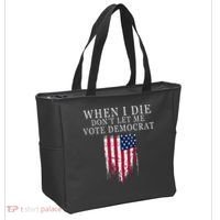 When I Die DonT Let Me Vote Democrat Tote Bag thumb 2
