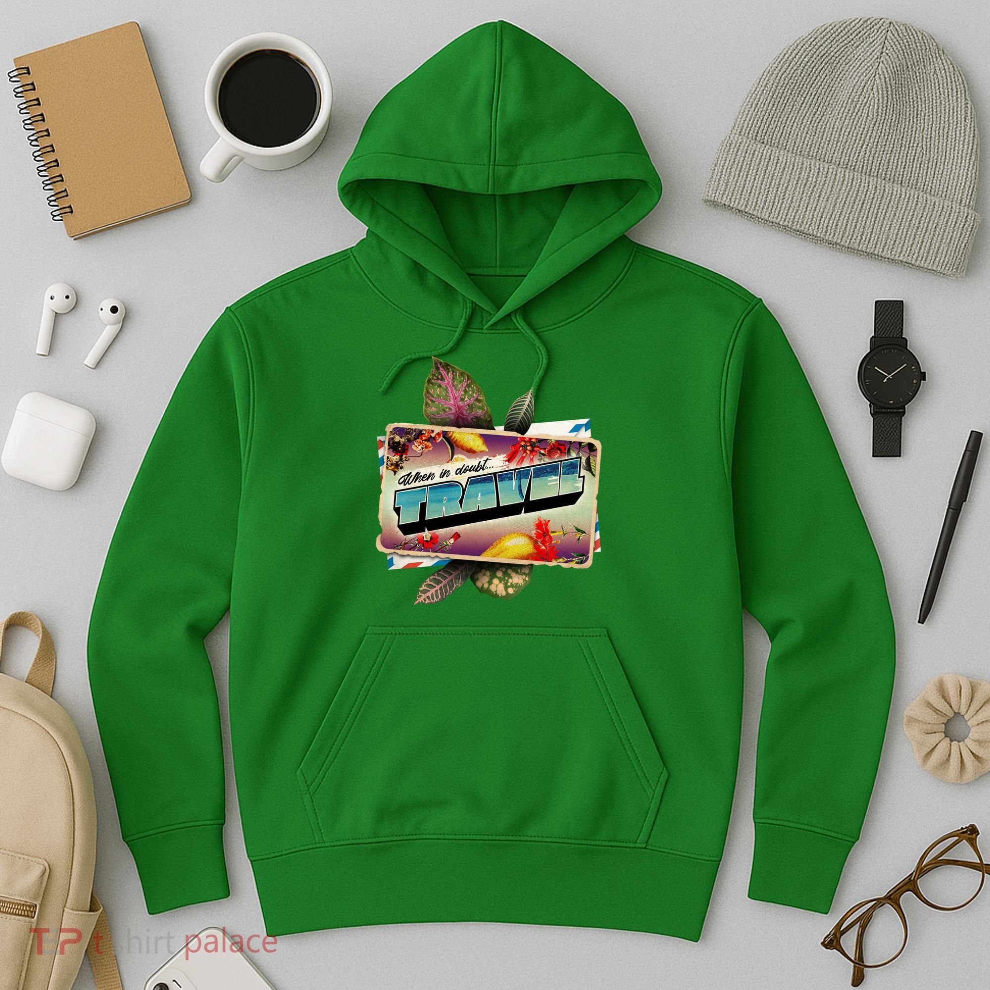 When In Doubt Travel Hoodie