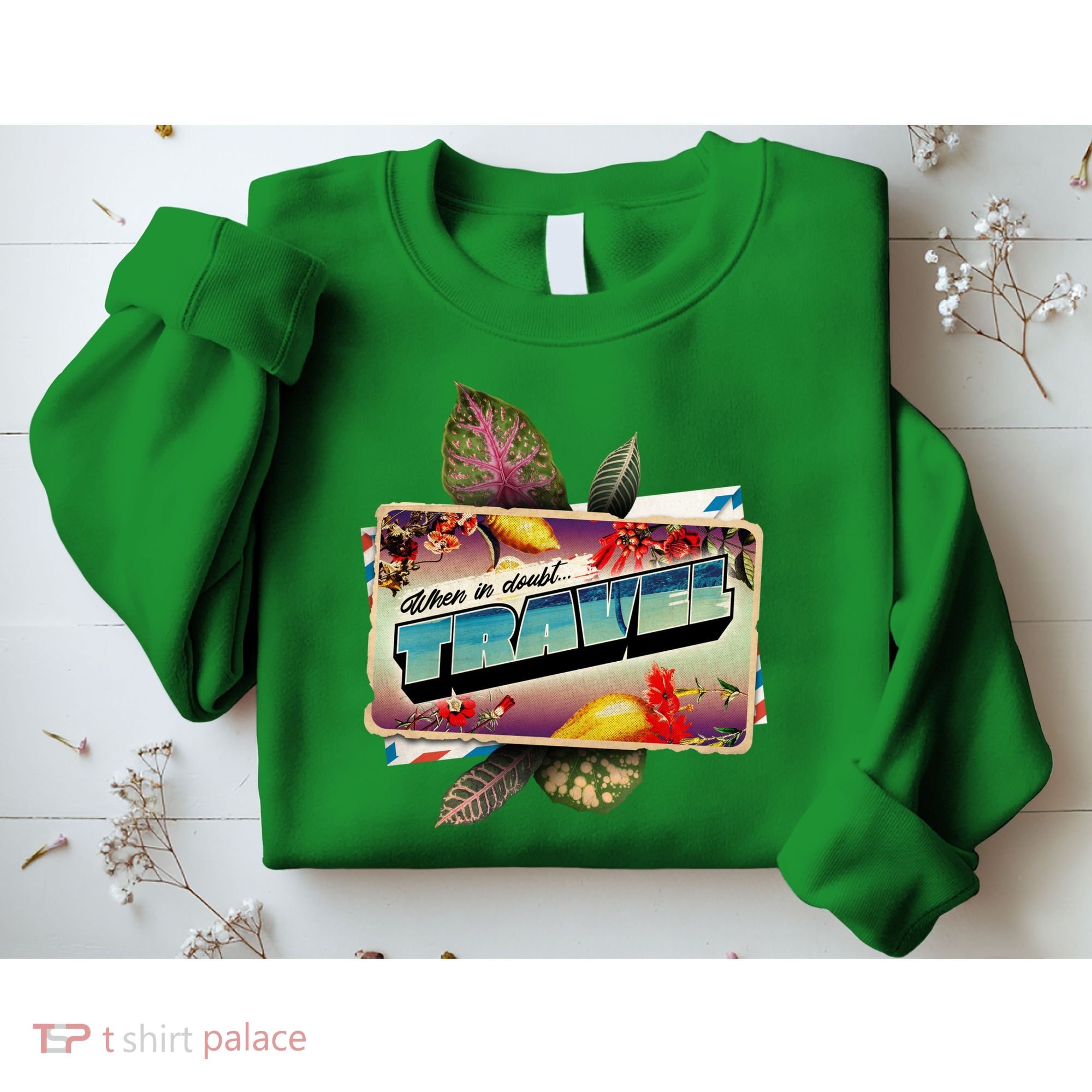 When In Doubt Travel Sweatshirt
