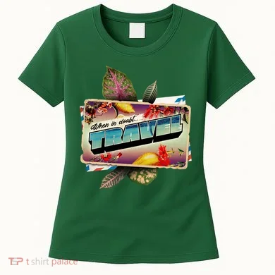 When In Doubt Travel Women's T-Shirt