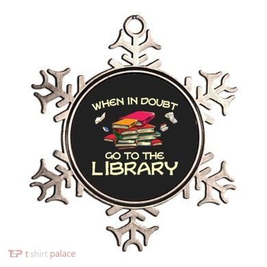 When In Doubt Go To The Library Book Lovers Ornament