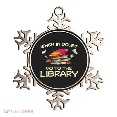 When In Doubt Go To The Library Book Lovers Ornament