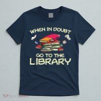 When In Doubt Go To The Library Book Lovers T-Shirt thumb 5