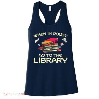 When In Doubt Go To The Library Book Lovers Women's Tank Top
