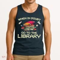 When In Doubt Go To The Library Book Lovers Tank Top thumb 3