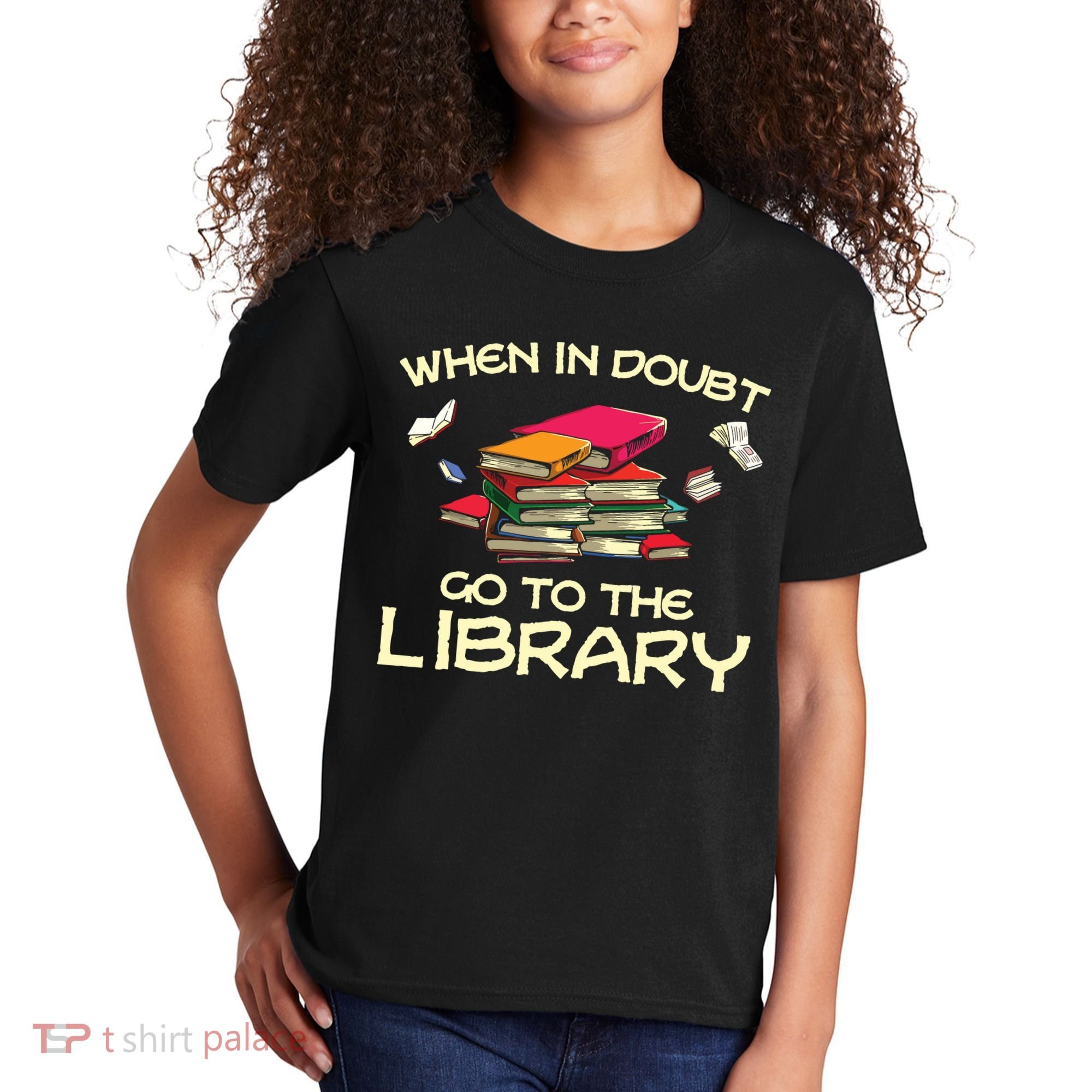 When In Doubt Go To The Library Book Lovers Kids T-Shirt