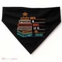 When In Doubt Go To The Library Funny Sarcastic Book Reading Meaningful Gift USA-Made Doggie Bandana thumb 0