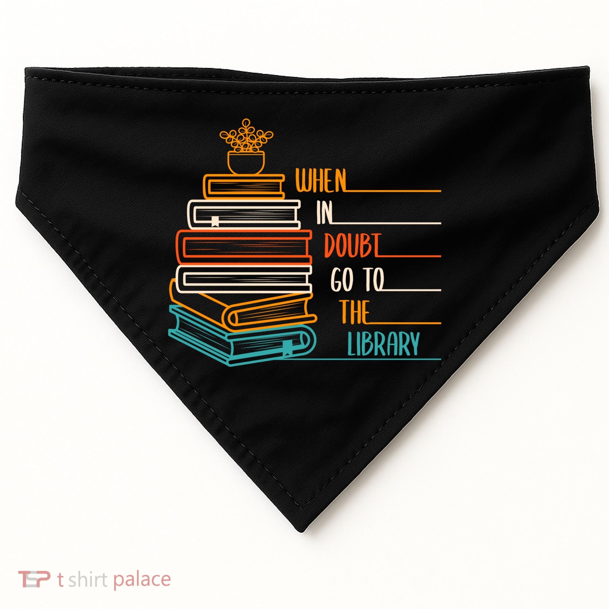 When In Doubt Go To The Library Funny Sarcastic Book Reading Meaningful Gift USA-Made Doggie Bandana