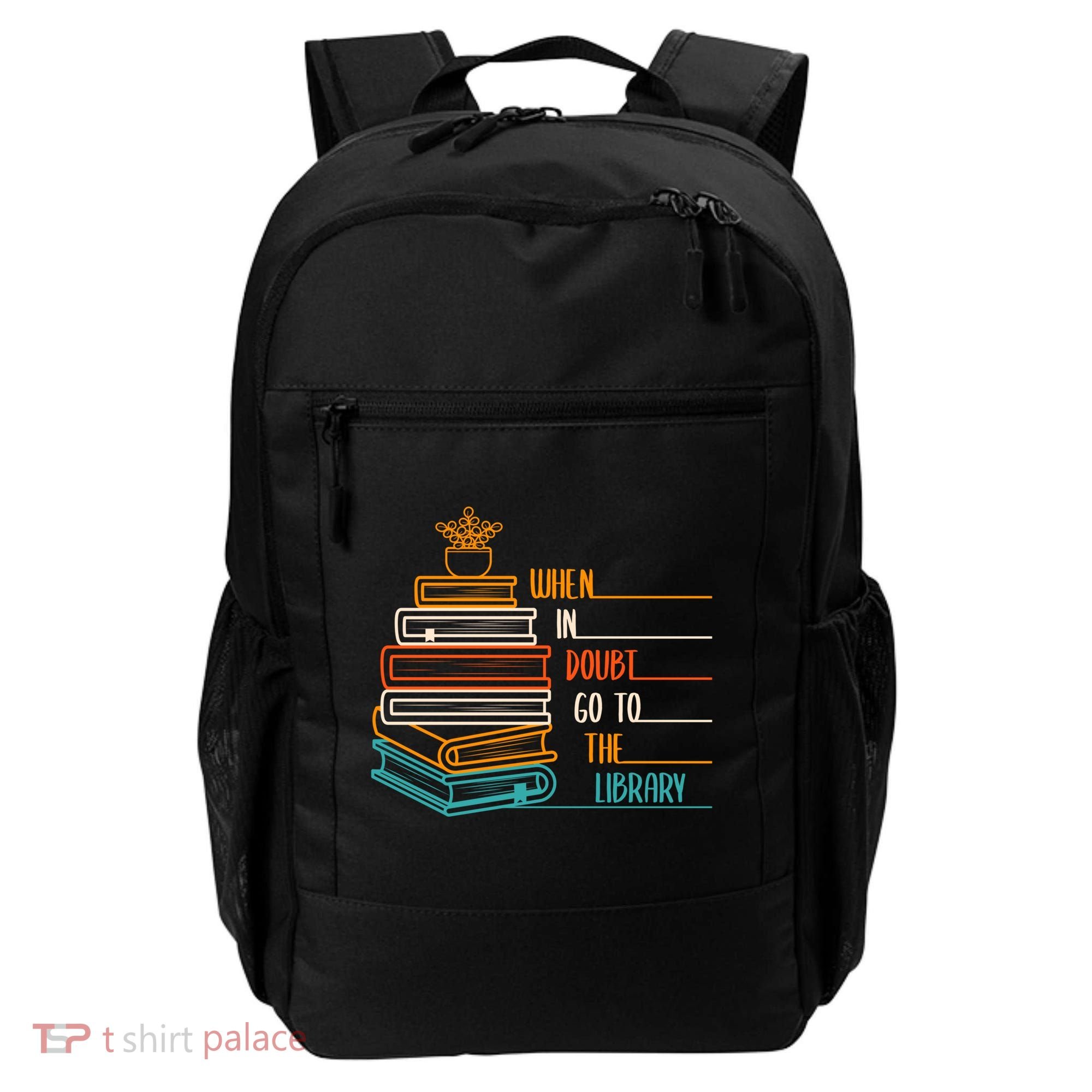 When In Doubt Go To The Library Funny Sarcastic Book Reading Meaningful Gift Backpack