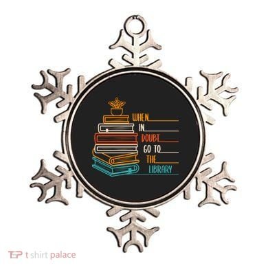 When In Doubt Go To The Library Funny Sarcastic Book Reading Meaningful Gift Ornament