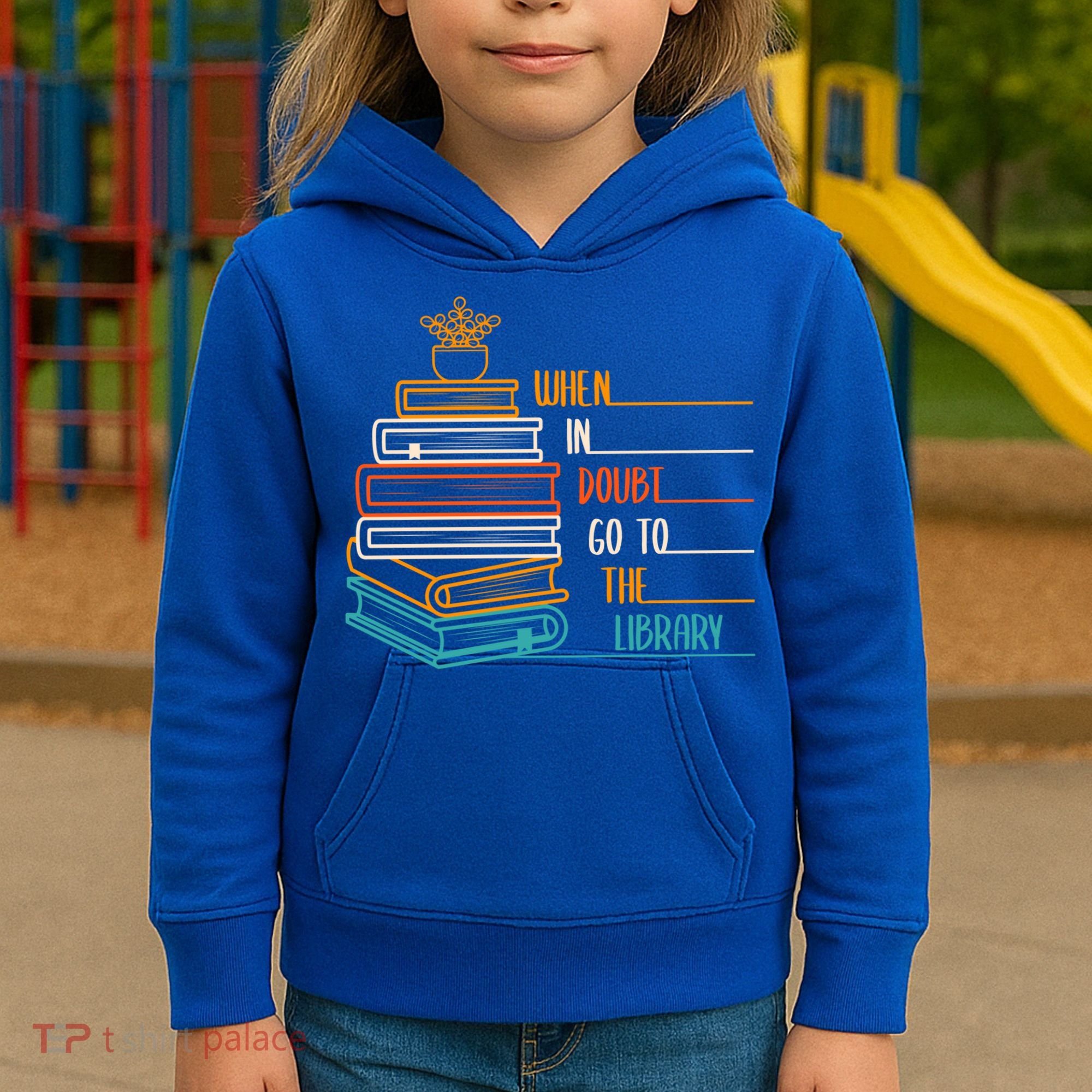 When In Doubt Go To The Library Funny Sarcastic Book Reading Meaningful Gift Kids Hoodie