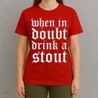 When In Doubt Drink A Stout Oktoberfest Funny T-Shirt thumb 4