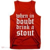 When In Doubt Drink A Stout Oktoberfest Funny Tank Top thumb 0