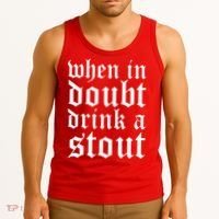 When In Doubt Drink A Stout Oktoberfest Funny Tank Top thumb 3