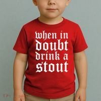 When In Doubt Drink A Stout Oktoberfest Funny Toddler T-Shirt thumb 2