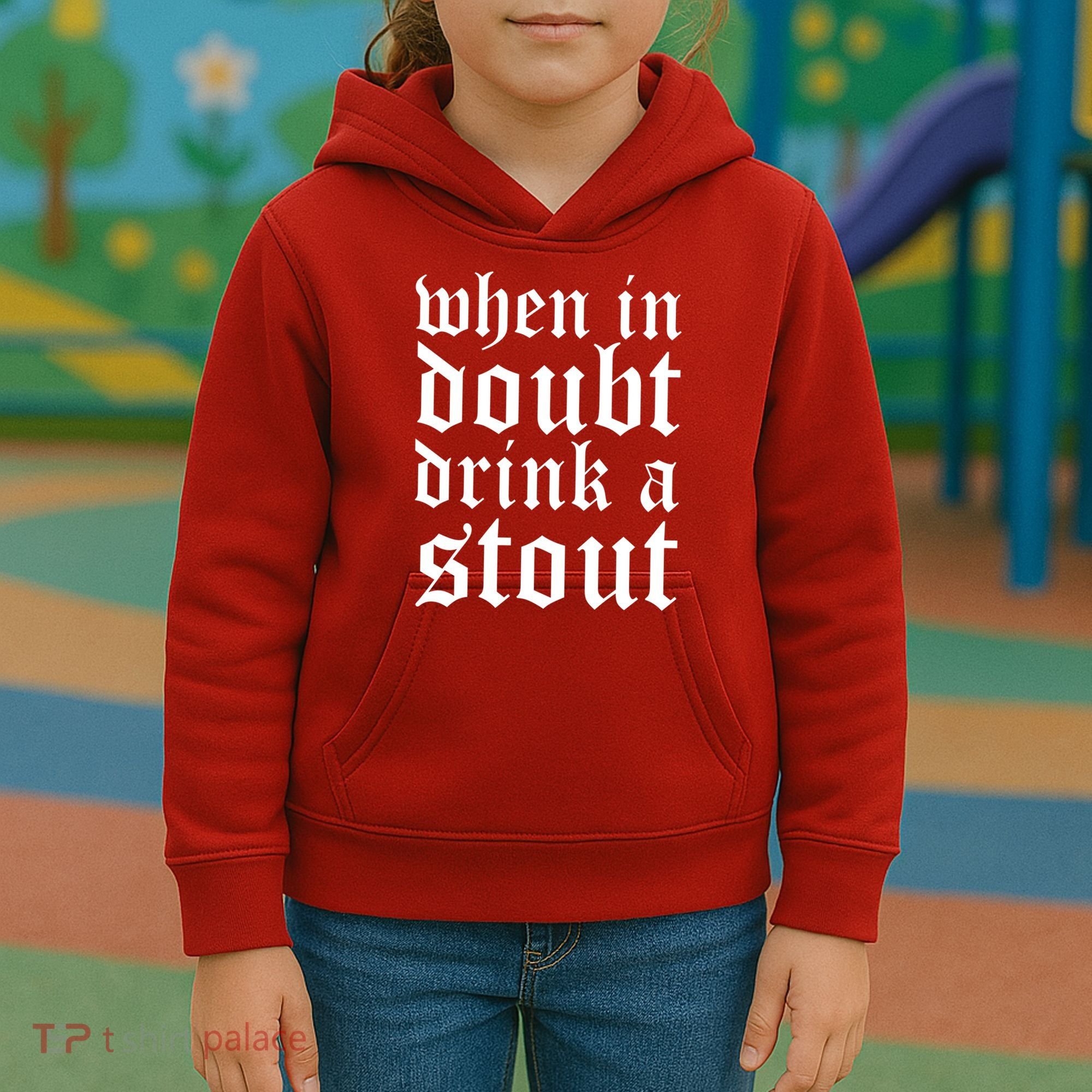 When In Doubt Drink A Stout Oktoberfest Funny Kids Hoodie
