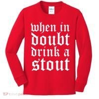When In Doubt Drink A Stout Oktoberfest Funny Kids Long Sleeve Shirt thumb 0