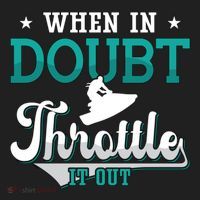 When In Doubt Throttle It Out Jet Ski Ride Jet Skiing Jetski Gift Women's Sweatshirt thumb 2