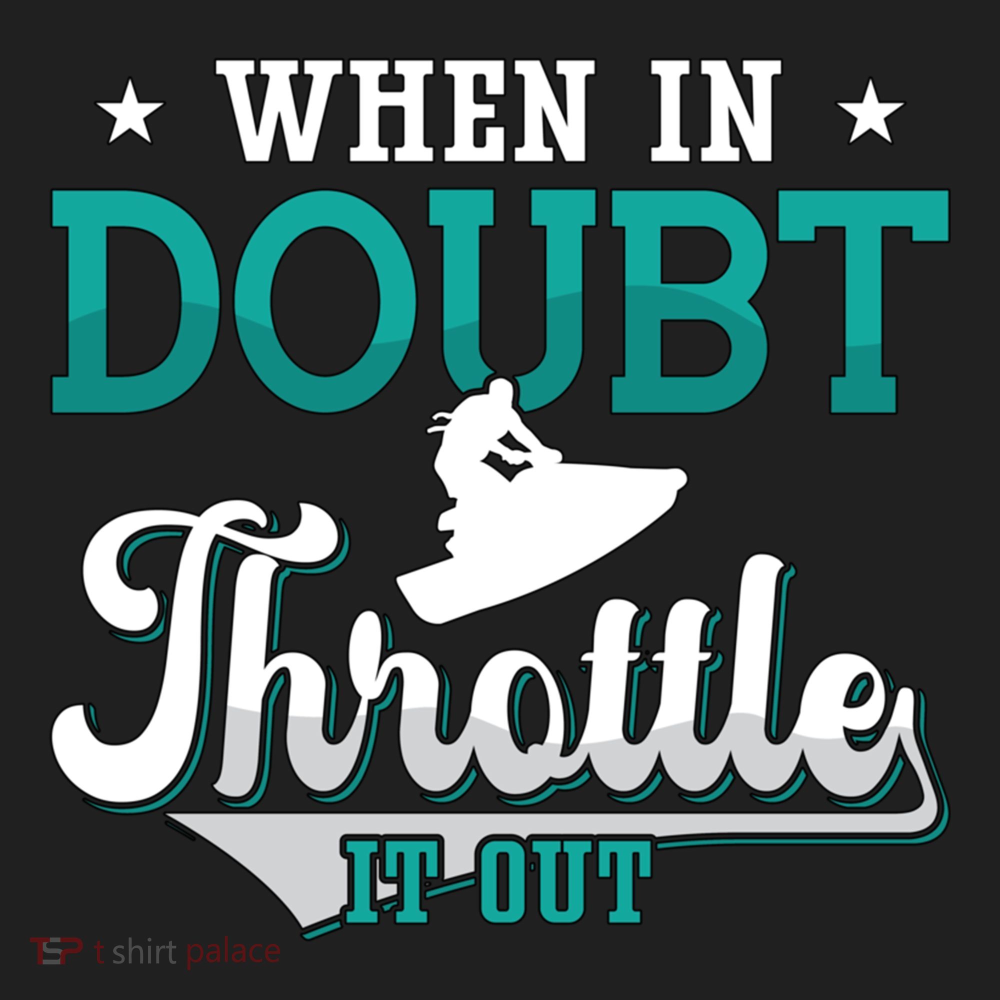 When In Doubt Throttle It Out Jet Ski Ride Jet Skiing Jetski Gift Golf Towel