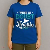 When In Doubt Throttle It Out Jet Ski Ride Jet Skiing Jetski Gift T-Shirt thumb 4