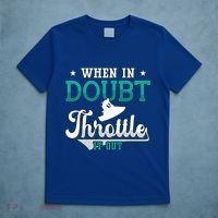 When In Doubt Throttle It Out Jet Ski Ride Jet Skiing Jetski Gift T-Shirt thumb 5