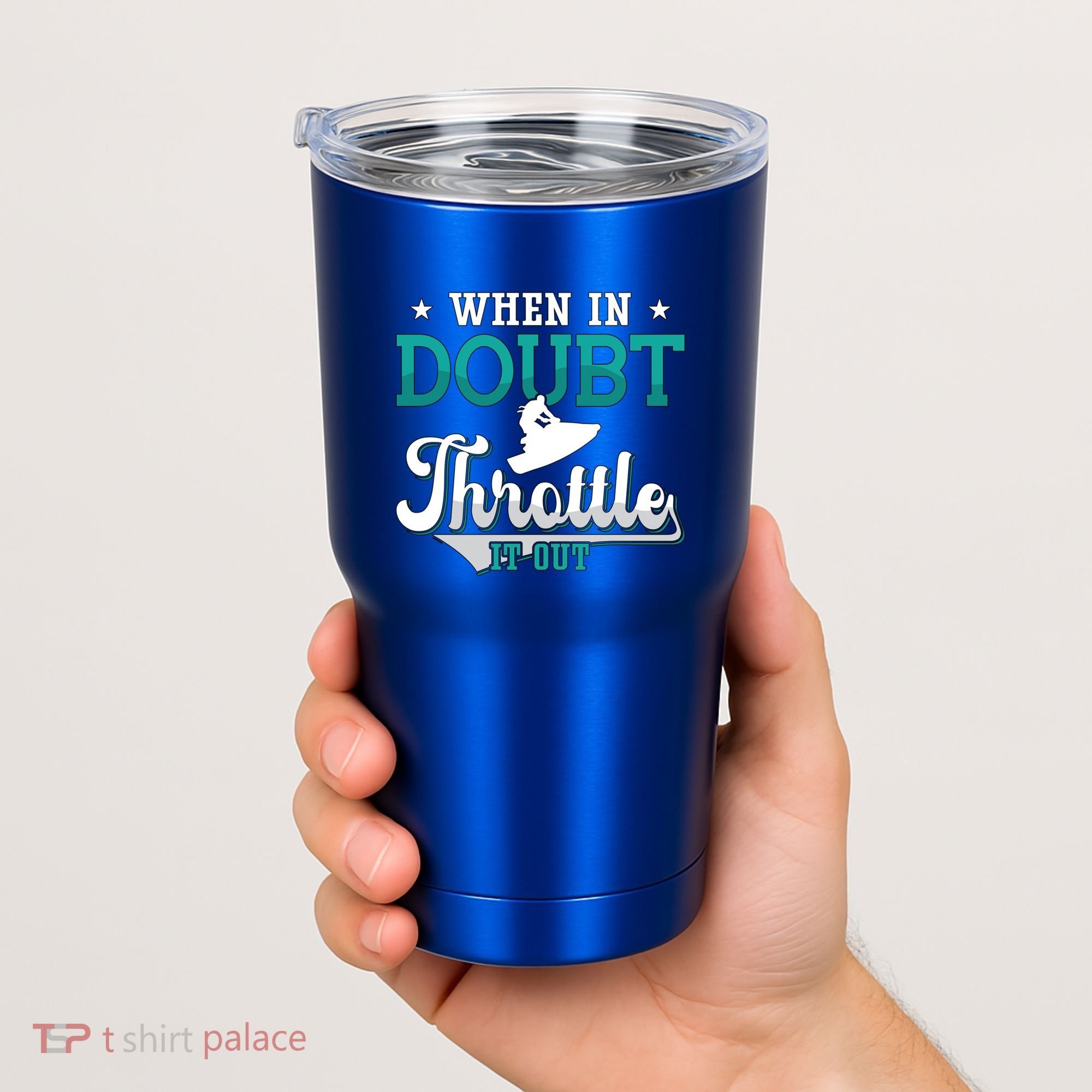 When In Doubt Throttle It Out Jet Ski Ride Jet Skiing Jetski Gift Tumbler