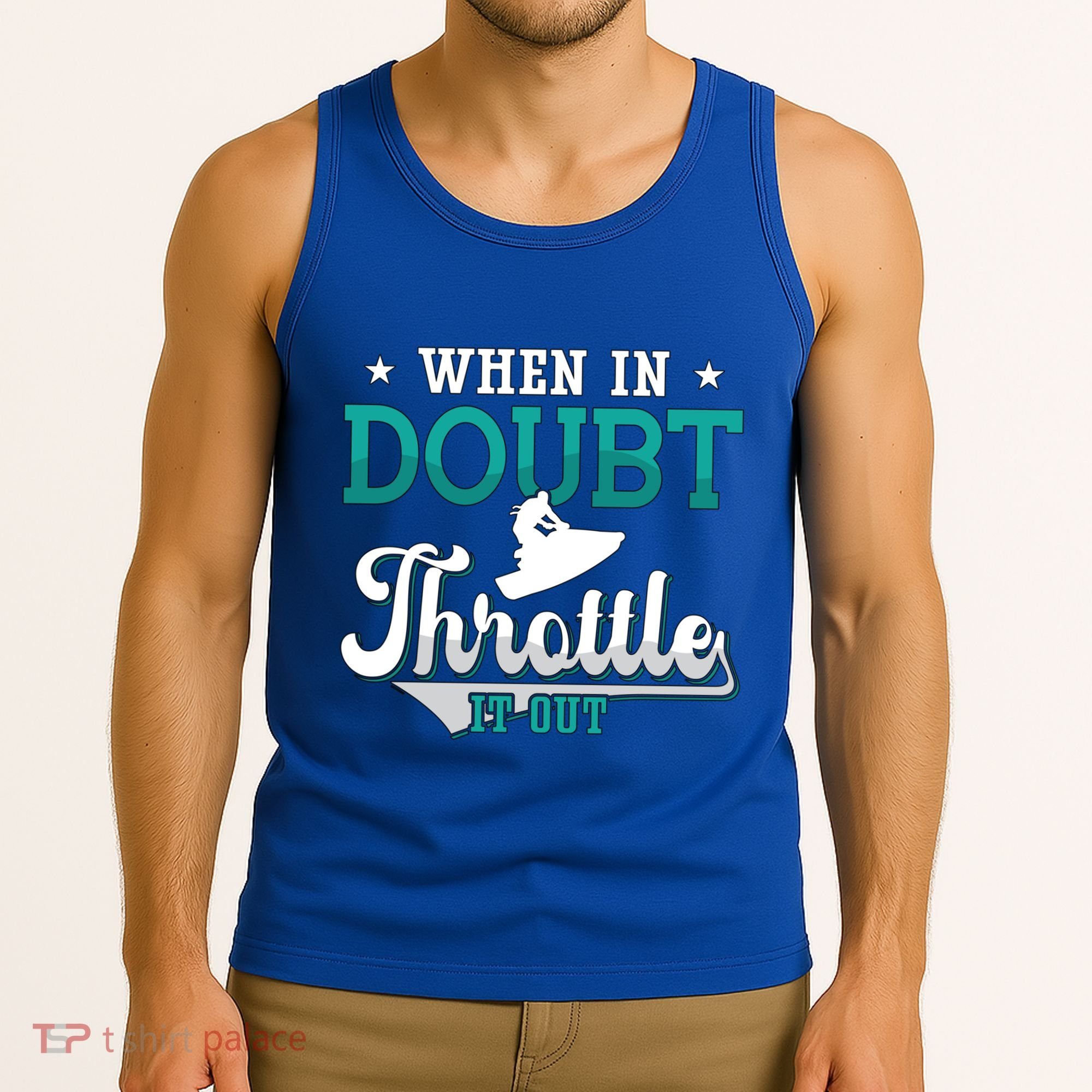 When In Doubt Throttle It Out Jet Ski Ride Jet Skiing Jetski Gift Tank Top