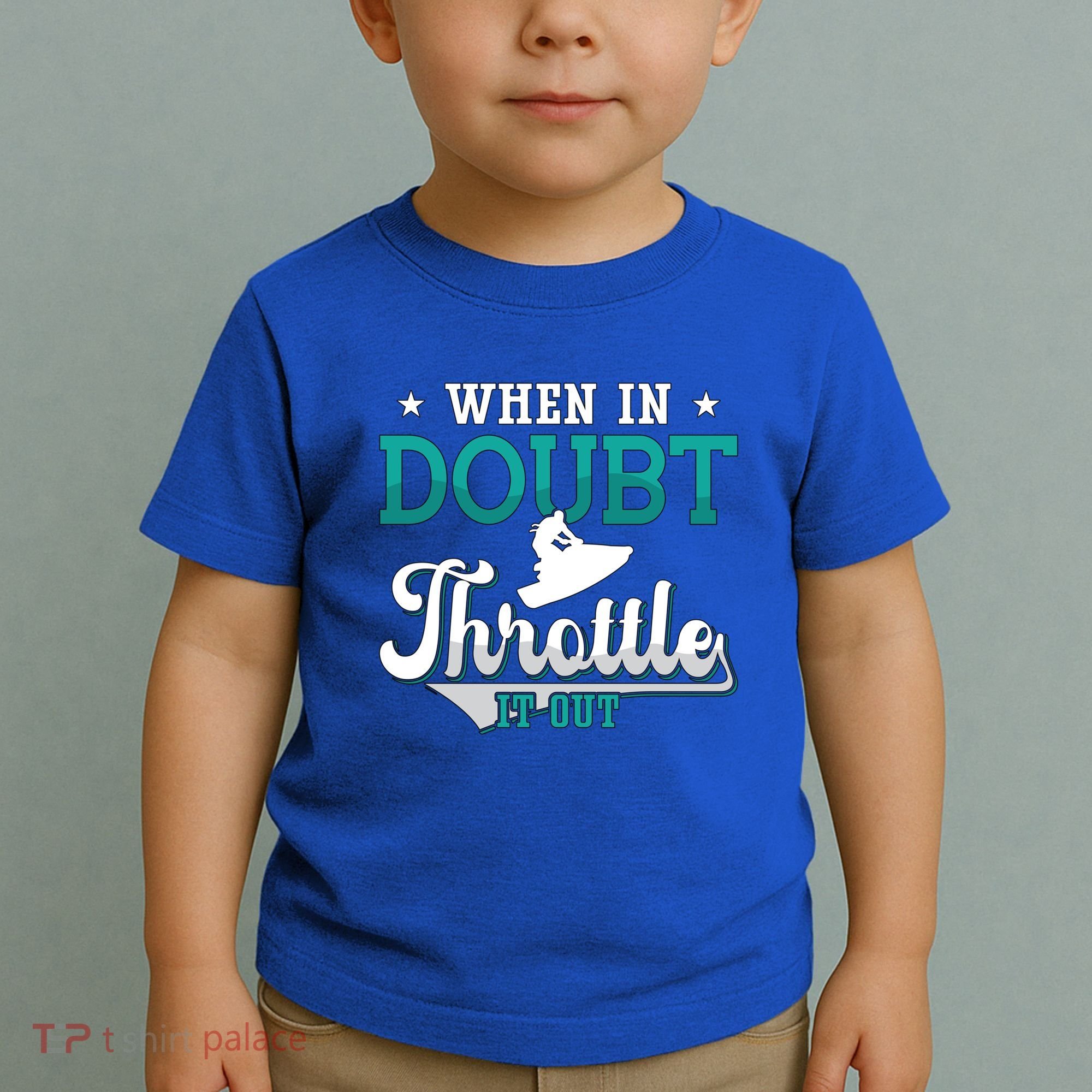 When In Doubt Throttle It Out Jet Ski Ride Jet Skiing Jetski Gift Toddler T-Shirt