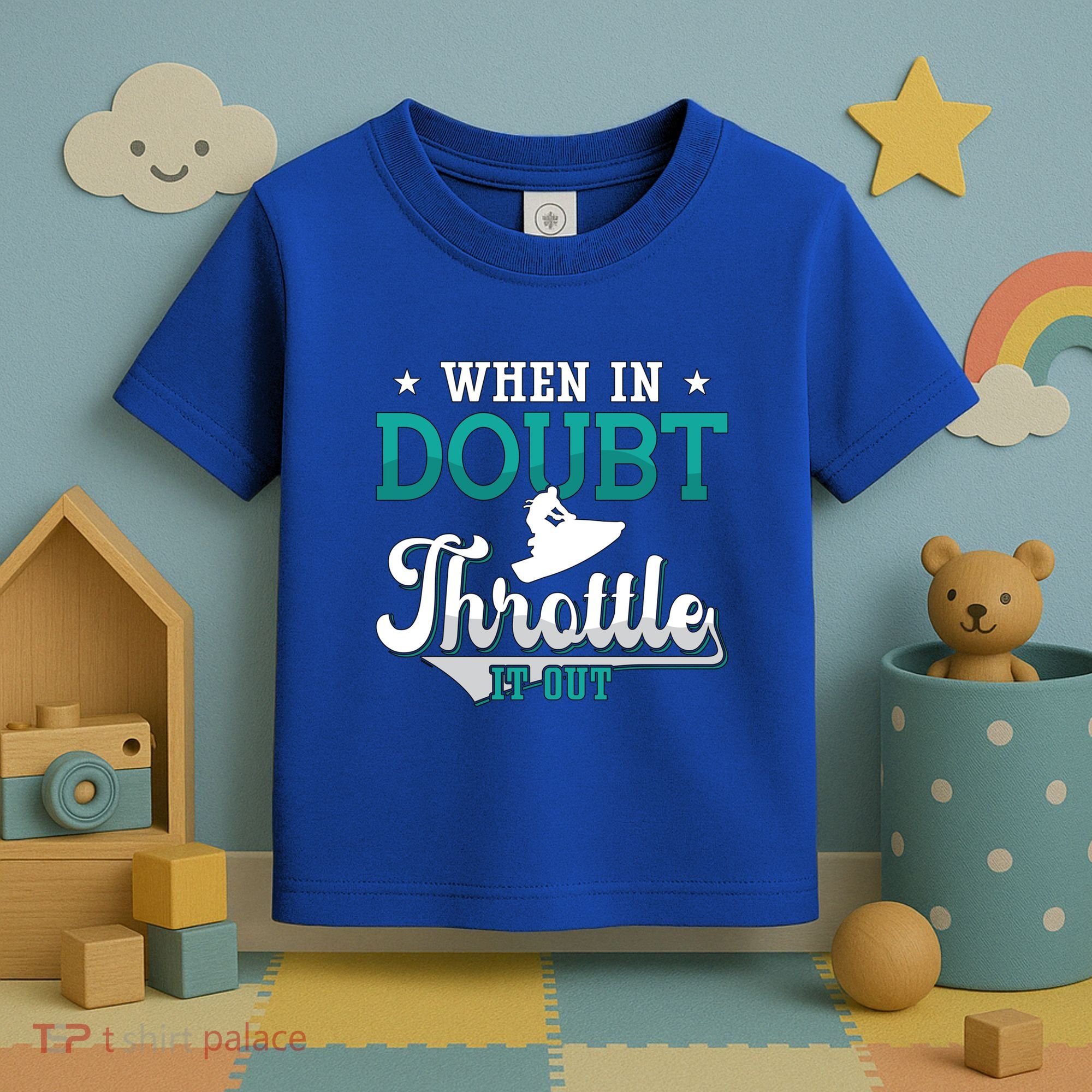 When In Doubt Throttle It Out Jet Ski Ride Jet Skiing Jetski Gift Toddler T-Shirt