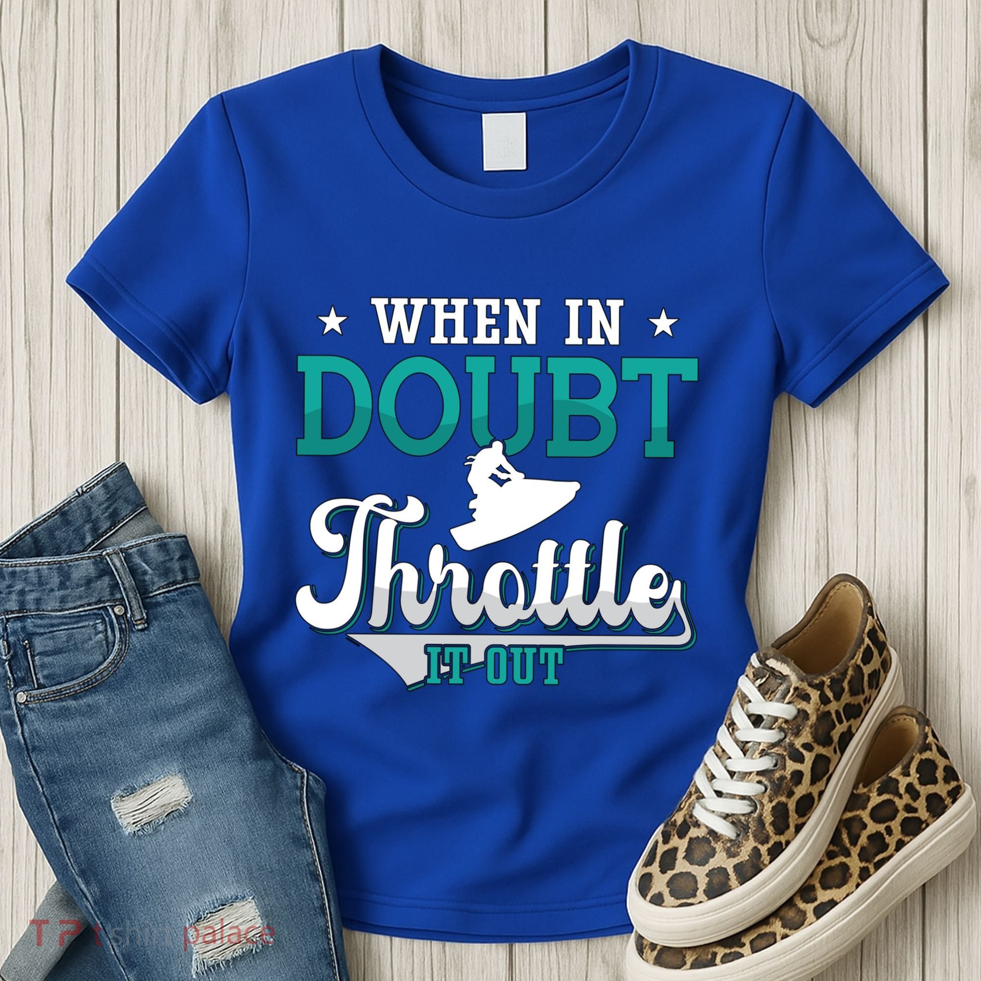 When In Doubt Throttle It Out Jet Ski Ride Jet Skiing Jetski Gift Women's T-Shirt