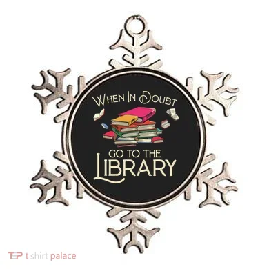 When In Doubt Go To The Library Readers Gift Ornament