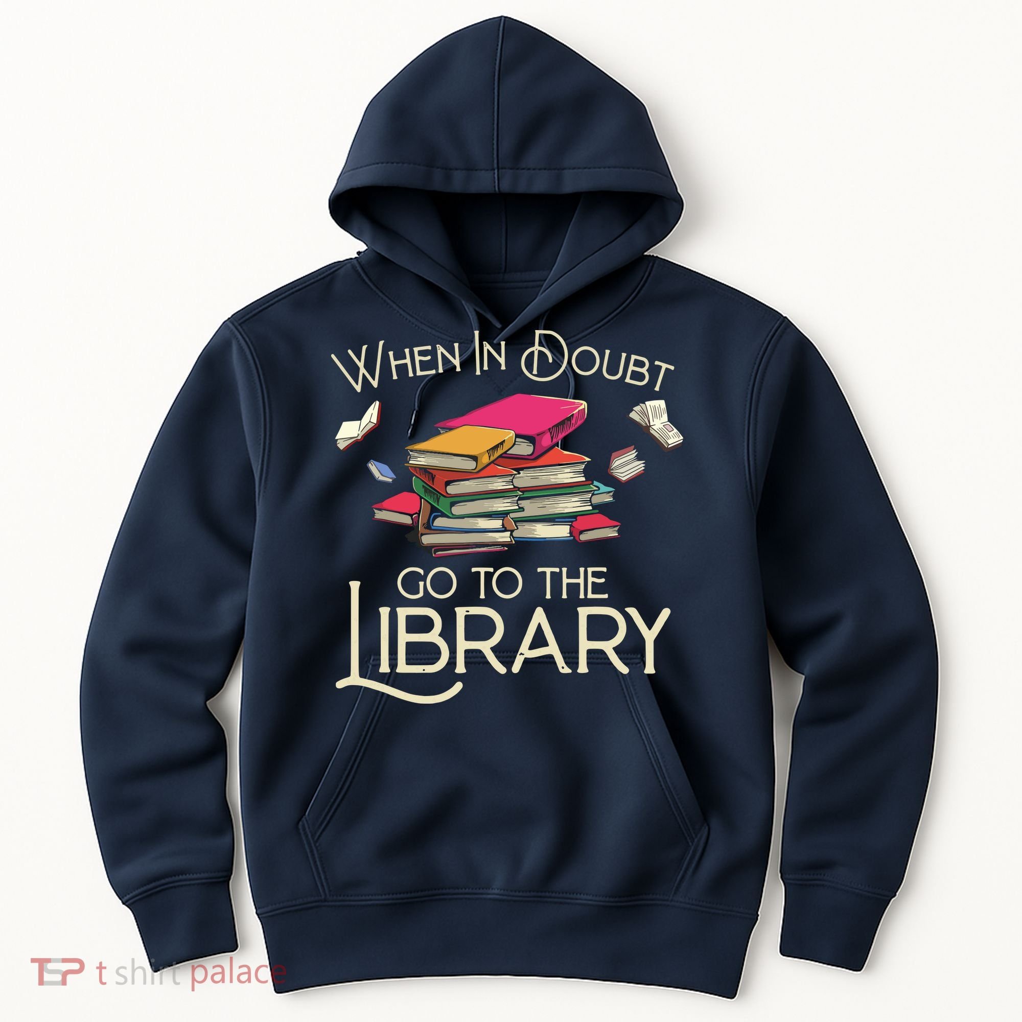 When In Doubt Go To The Library Readers Gift Hoodie