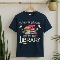 When In Doubt Go To The Library Readers Gift T-Shirt thumb 2