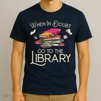 When In Doubt Go To The Library Readers Gift T-Shirt thumb 3