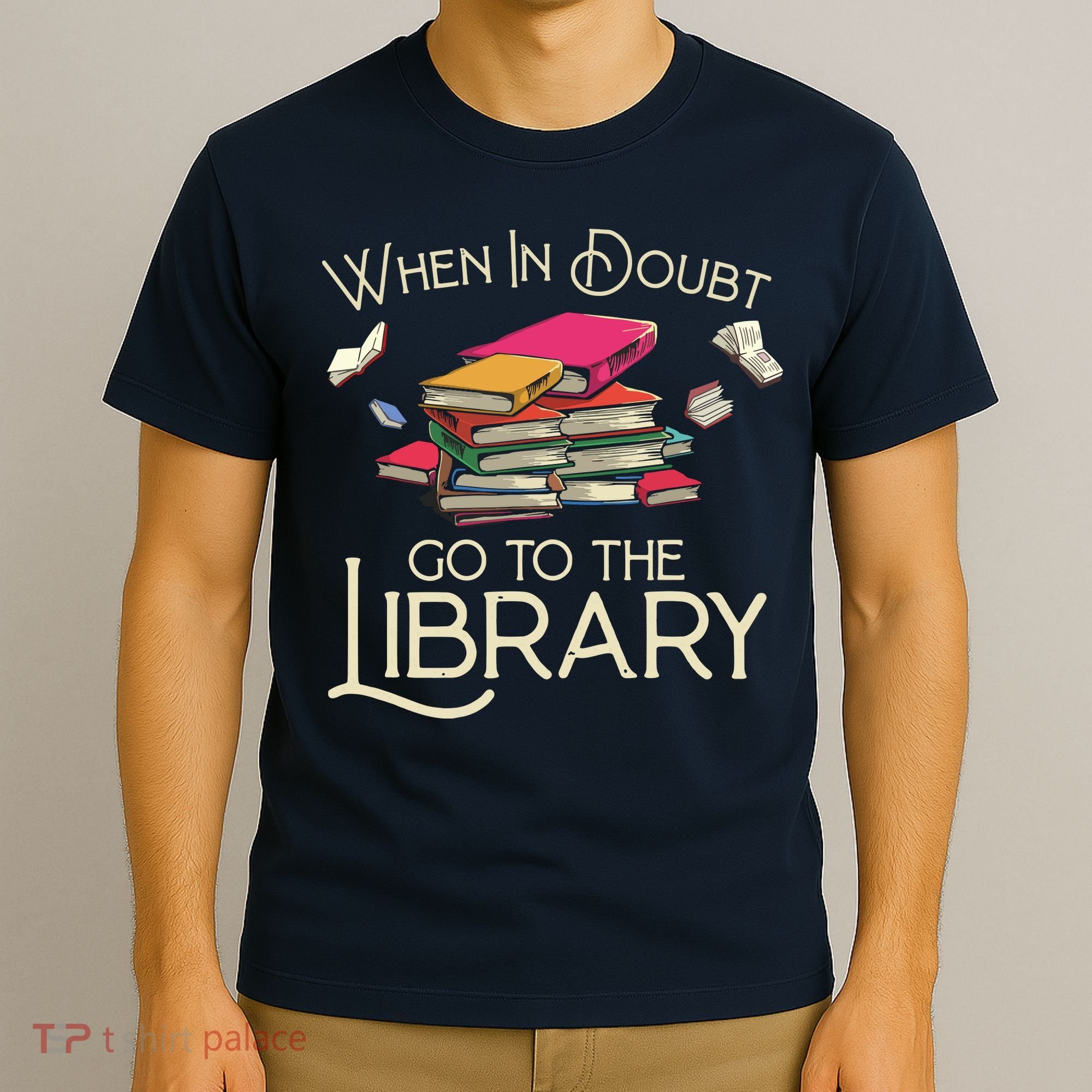 When In Doubt Go To The Library Readers Gift T-Shirt