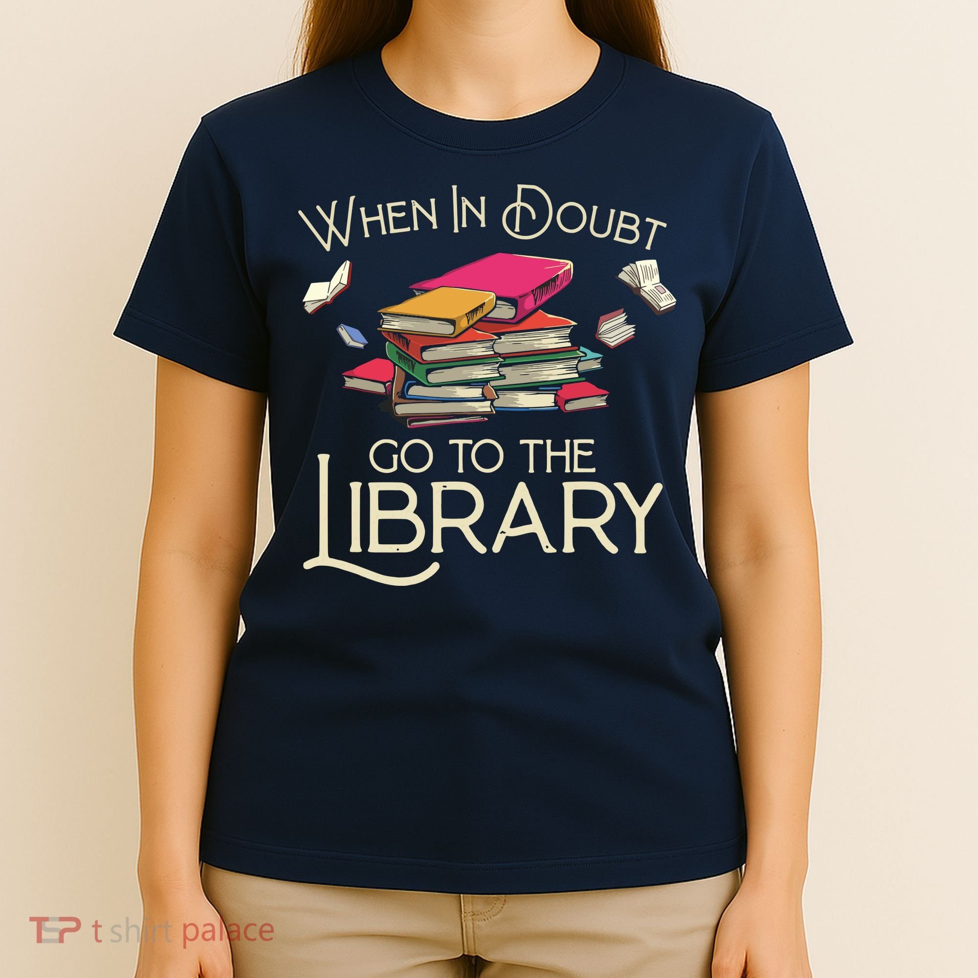 When In Doubt Go To The Library Readers Gift T-Shirt
