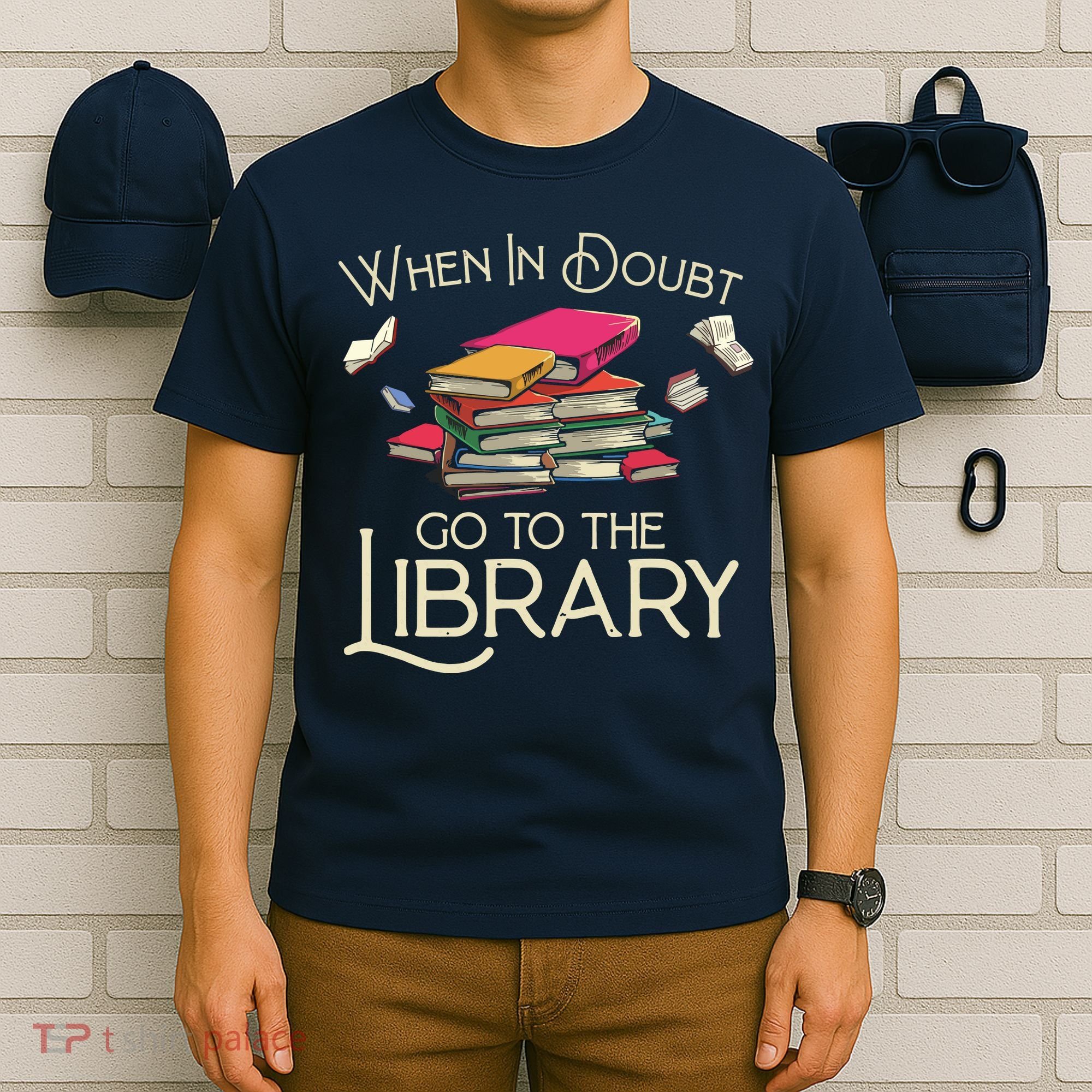 When In Doubt Go To The Library Readers Gift T-Shirt