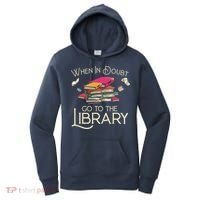 When In Doubt Go To The Library Readers Gift Women's Hoodie thumb 0