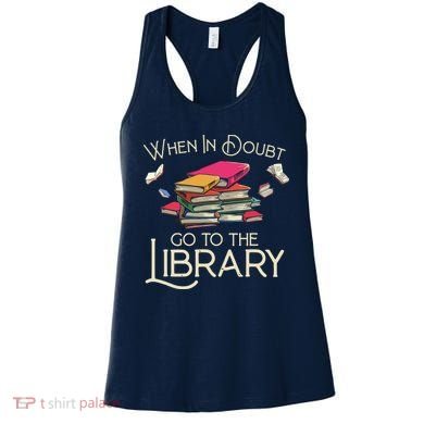 When In Doubt Go To The Library Readers Gift Women's Tank Top