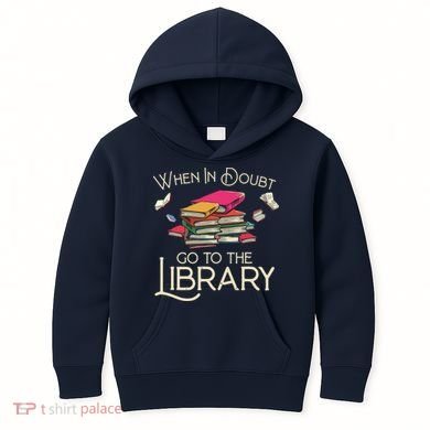 When In Doubt Go To The Library Readers Gift Kids Hoodie