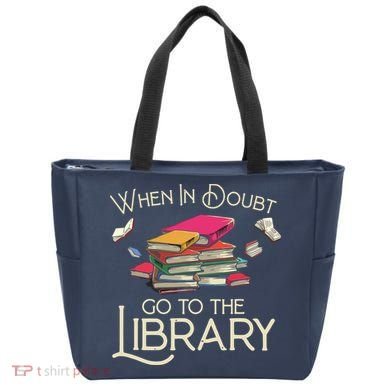 When In Doubt Go To The Library Readers Gift Tote Bag