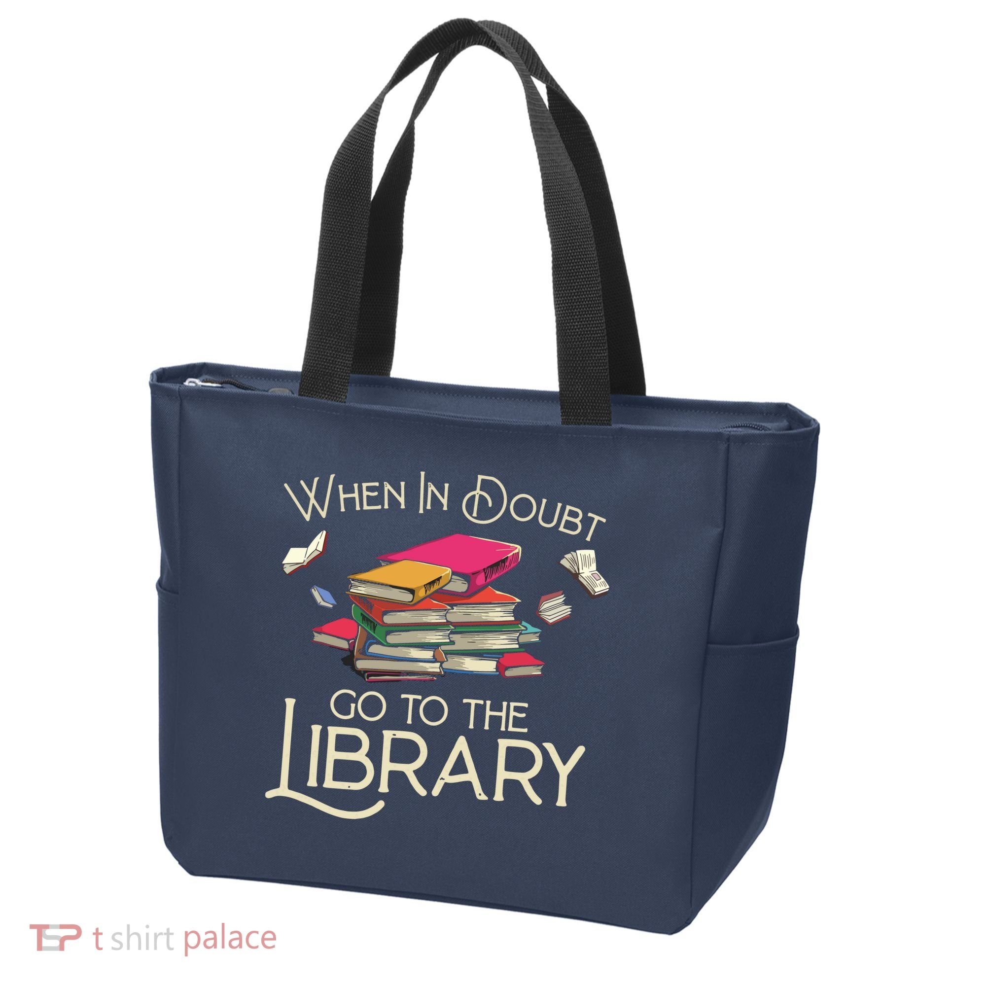 When In Doubt Go To The Library Readers Gift Tote Bag