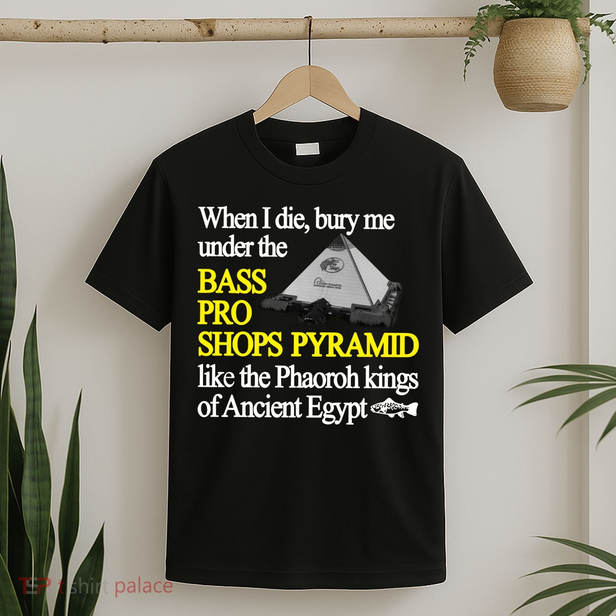 When I Die Bury Me Under The Bass Bro Shops Pyramid Like The Phaoroh Kings Of An T-Shirt