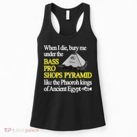 When I Die Bury Me Under The Bass Bro Shops Pyramid Like The Phaoroh Kings Of An Women's Tank Top thumb 0