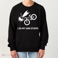 Wo I Do My Own Stunts Bicycle Women's Sweatshirt thumb 0