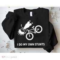 Wo I Do My Own Stunts Bicycle Sweatshirt thumb 2
