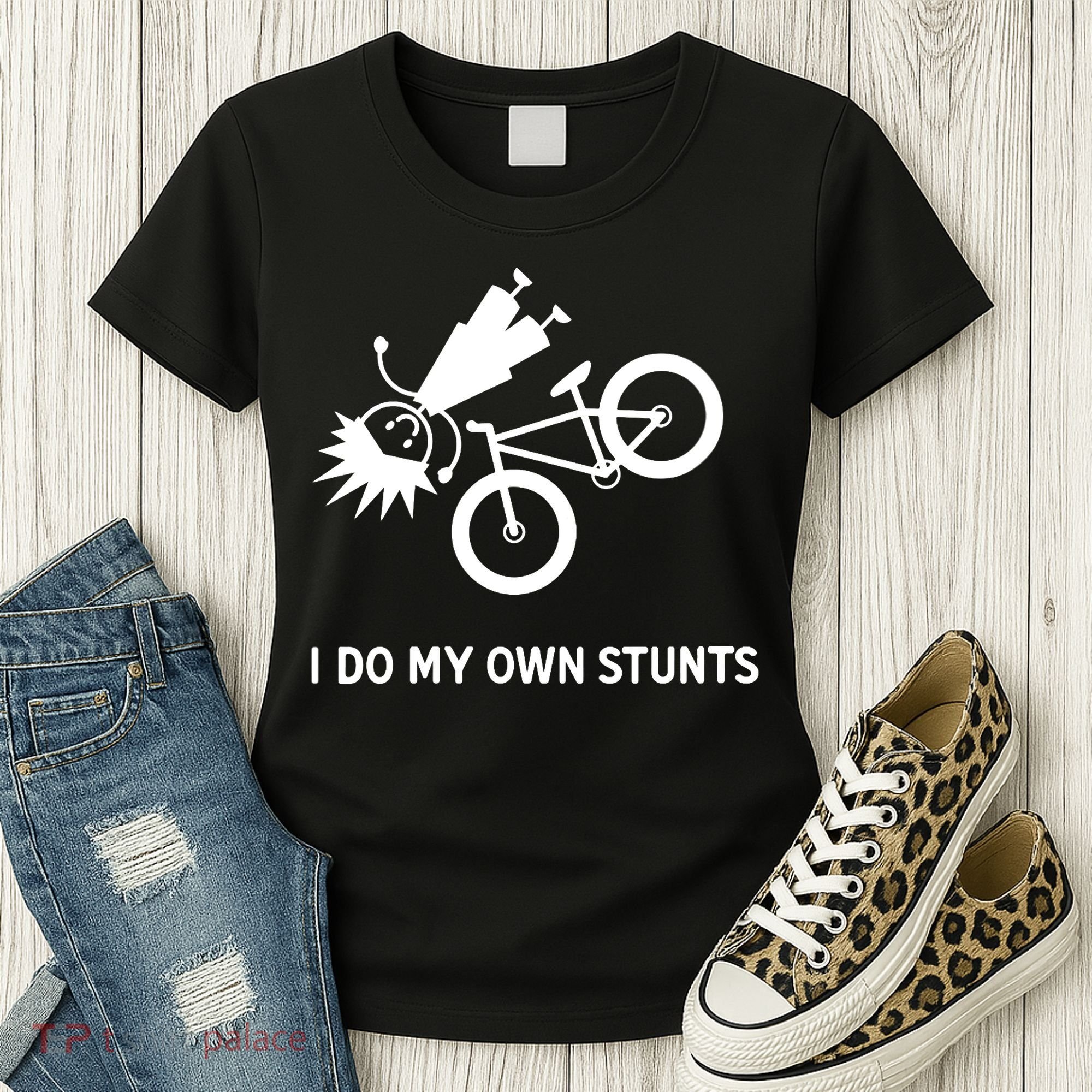 Wo I Do My Own Stunts Bicycle Women's T-Shirt